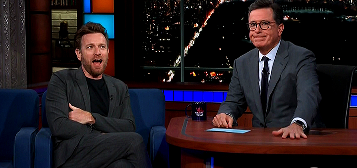 Ewan McGregor on ‘The Late Show with Stephen Colbert’